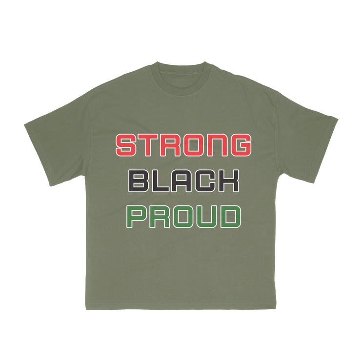 STRONG, BLACK, PROUD - ARMY GREEN