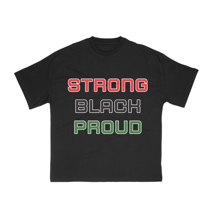 STRONG, BLACK, PROUD TEE (BLACK)